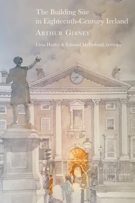 The Building Site in Eighteenth-Century Ireland