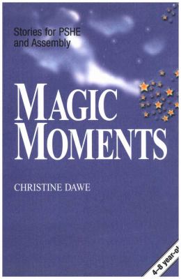 Magic Moments : Stories for PSHE and Assembly