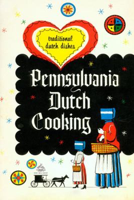 Pennsylvania Dutch Cooking : Traditional Dutch Dishes
