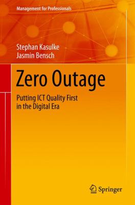 Zero Outage : Unsurpassed IT Quality in the Age of Digitization