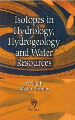 Isotopes in Hydrology, Hydrogeology, and Water Resources