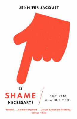 Is Shame Necessary? : New Uses for an Old Tool