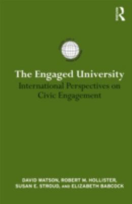The Engaged University : International Perspectives on Civic Engagement