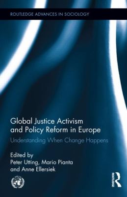 Global Justice Activism and Policy Reform in Europe : Understanding When Change Happens