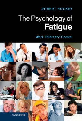 The Psychology of Fatigue : Work, Effort and Control