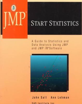 JMP Start Statistics : A Guide to Statistics and Data Analysis Using JMP and JMP IN Software