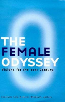 The Female Odyssey : Visions for the 21st Century