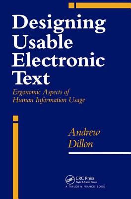 Designing Usable Electronic Text : Ergonomic Aspects of Human Information Usage