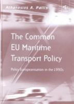 The Common EU Maritime Transport Policy : Policy Europeanisation in The 1990s