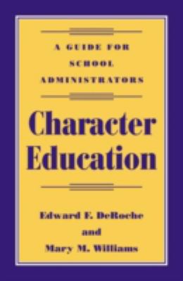 Character Education : A Guide for School Administrators