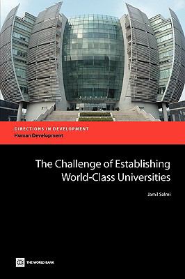 The Challenge of Establishing World-Class Universities