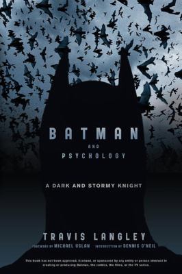 Batman and Psychology : A Dark and Stormy Knight
