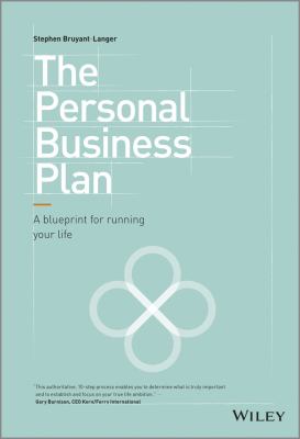 The Personal Business Plan : A Blueprint for Running Your Life