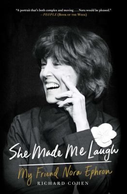 She Made Me Laugh : My Friend Nora Ephron