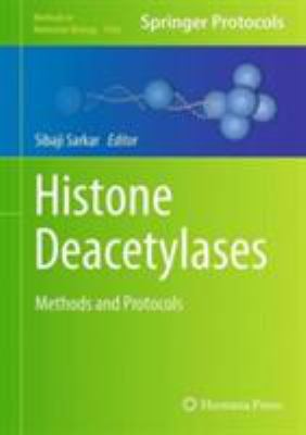 Histone Deacetylases : Methods and Protocols