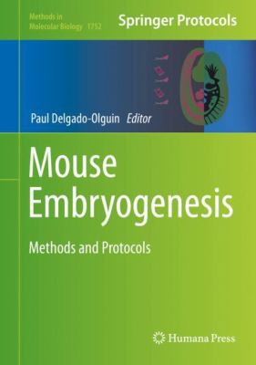 Mouse Embryogenesis : Methods and Protocols