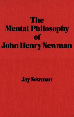 The Mental Philosophy of John Henry Newman