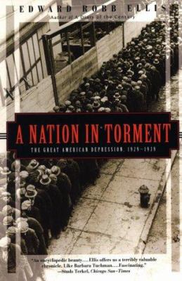 A Nation in Torment : The Great American Depression, 1929-1939