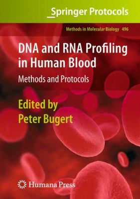DNA and RNA Profiling in Human Blood : Methods and Protocols