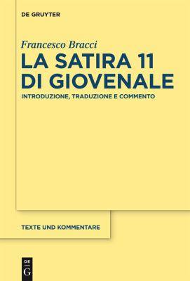 La Satira 11 Di Giovenale : Introduzione, Traduzione e Commento
