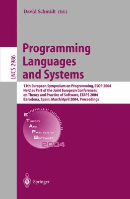 Programming Languages and Systems : 13th European Symposium on Programming, ESOP 2004, Held as Part of the Joint European Conferences on Theory and Practice of Software, ETAPS 2004, Barcelona, Spain, March/April 2004, Proceedings