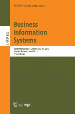 Business Information Systems : 16th International Conference, BIS 2013, Pozna, Poland, June 19-21, 2013, Proceedings
