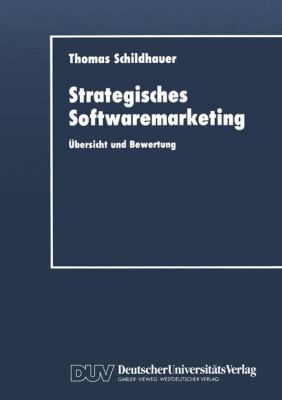 Strategisches Softwaremarketing : Übersicht und Bewertung