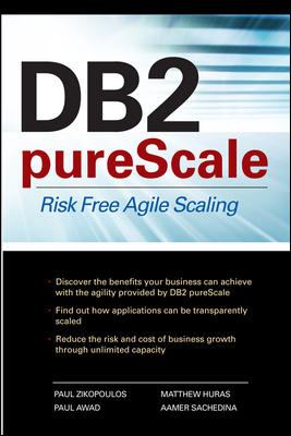 DB2 PureScale: Risk Free Agile Scaling