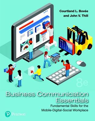 Business Communication Essentials : Fundamental Skills for the Mobile-Digital-Social Workplace