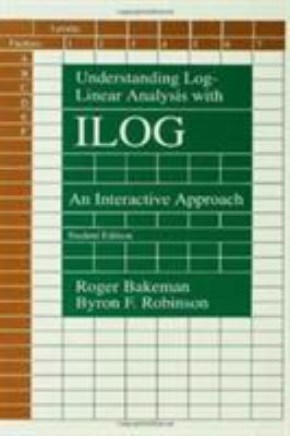 Understanding Log-Linear Analysis with Ilog : An Interactive Approach
