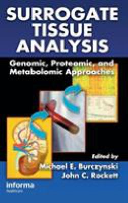 Surrogate Tissue Analysis : Genomic, Proteomic, and Metabolomic Approaches