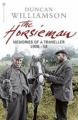 The Horsieman : Memories of a Traveller 1928-58