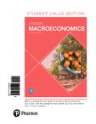 Macroeconomics, Student Value Edition