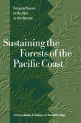 Sustaining the Forests of the Pacific Coast : Forging Truces in the War in the Woods