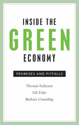 Inside the Green Economy : Promises and Pitfalls