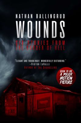 Wounds : Six Stories from the Border of Hell
