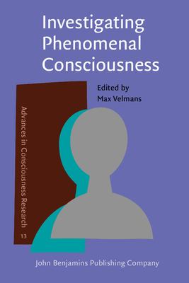 Investigating Phenomenal Consciousness : New Methodologies and Maps