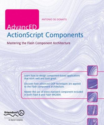 AdvancED ActionScript Components : Mastering the Flash Component Architecture