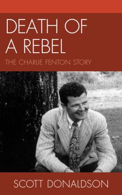 Death of a Rebel : The Charlie Fenton Story