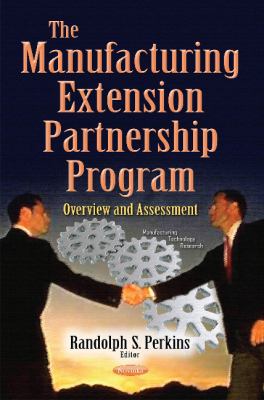 Manufacturing Extension Partnership Program : Overview and Assessment