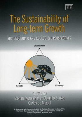 The Sustainability of Long-Term Growth : Socioeconomic and Ecological Perspectives