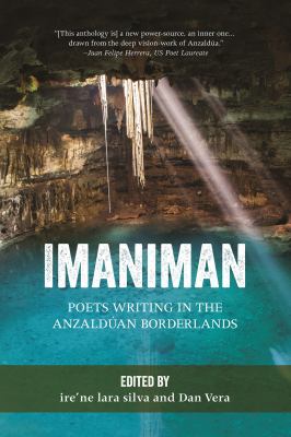 Imaniman : Poets Writing in the Anzaldúan Borderlands