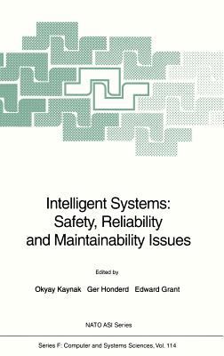 Intelligent Systems: Safety, Reliability and Maintainability Issues