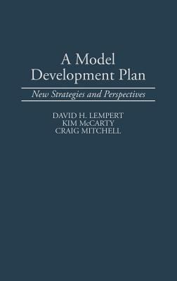 A Model Development Plan : New Strategies and Perspectives