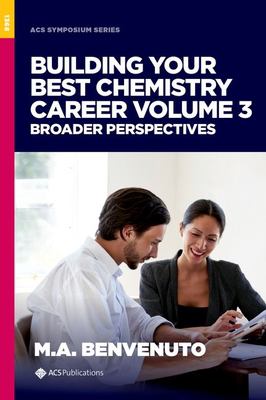 Building Your Best Chemistry Career, Volume 3 : Broader Perspectives