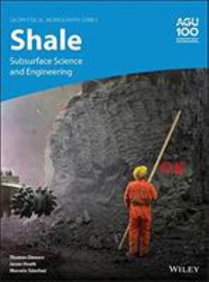 Shale : Subsurface Science and Engineering