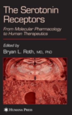 The Serotonin Receptors : From Molecular Pharmacology to Human Therapeutics