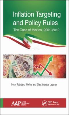 Inflation Targeting and Policy Rules : The Case of Mexico, 2001-2012