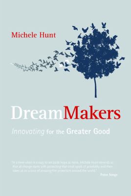 DreamMakers : Innovating for the Greater Good