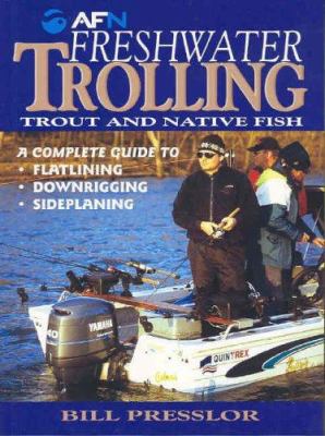 Freshwater Trolling : Trout and Native Fish